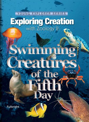 Apologia – Exploring Creation with Zoology 2: Swimming Creatures of the Fifth Day