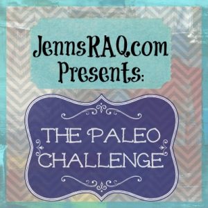 JennsRAQ Paleo Challenge