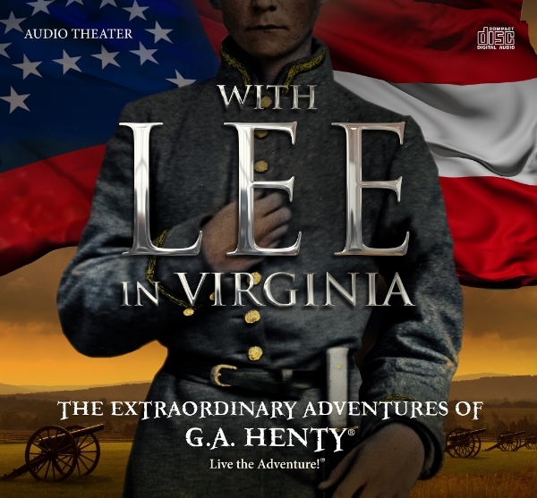 With Lee in Virginia G A Henty - Heirloom Audio Productions - Review by JennsRAQ.com