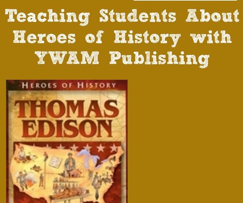 Heroes of History by YWAM Publishing - Thomas Edison