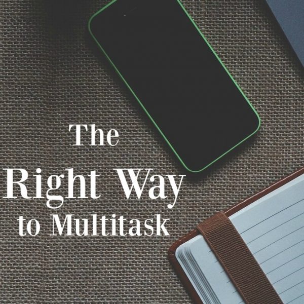 The Right Way to Multitask