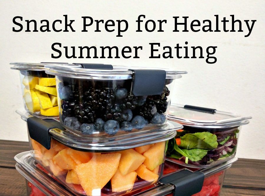 Snack Prep for Healthy Summer Eating