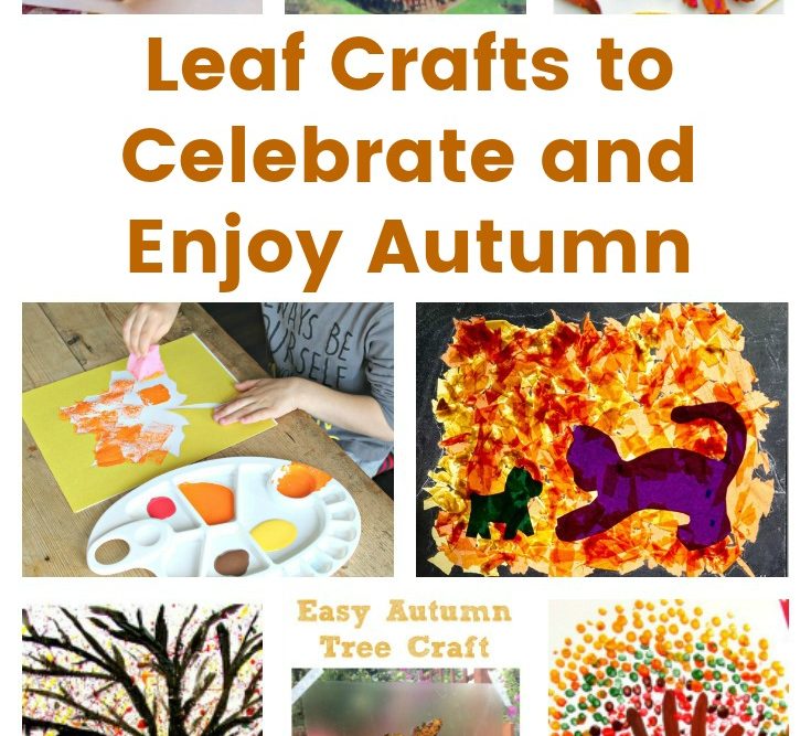 Leaf Crafts to Celebrate and Enjoy Autumn