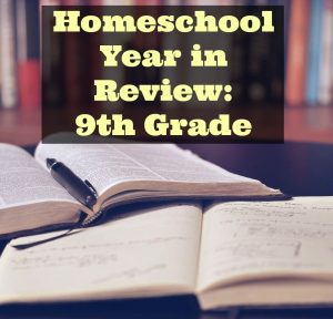 Homeschool Year in Review 9th Grade